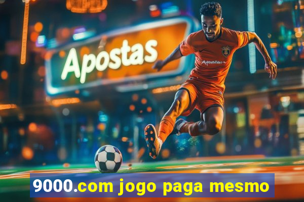 9000.com jogo paga mesmo